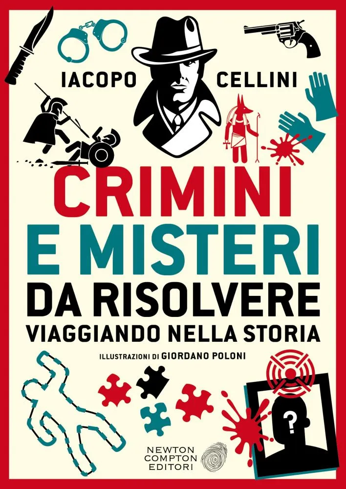 Iacopo Cellini - Crimini e misteri da risolvere viaggiando nella storia